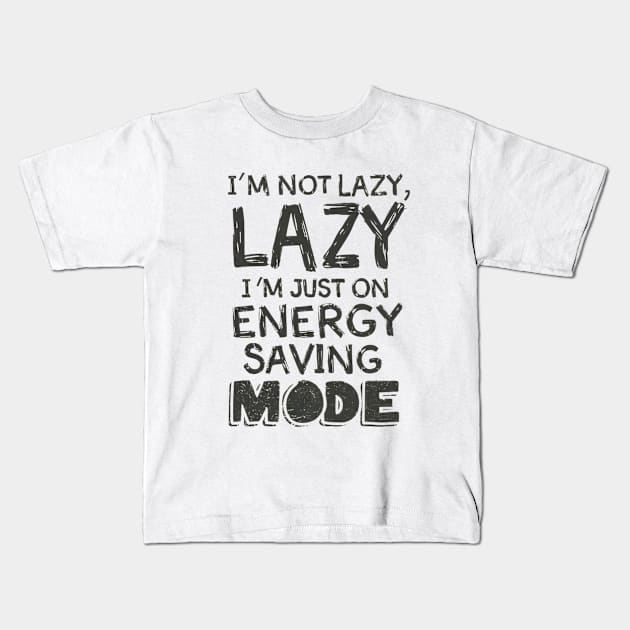 Text Gamer "I'm not lazy, I'm just on energy saving mode" Kids T-Shirt by byNIKA